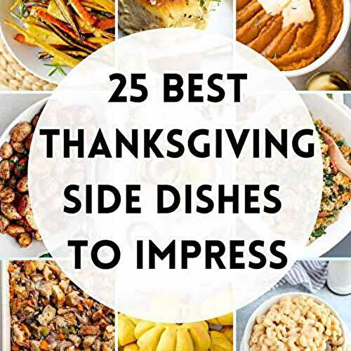 25 Thanksgiving Side Dishes to Impress