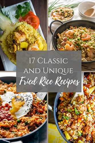 17 Classic and Unique Fried Rice Recipes