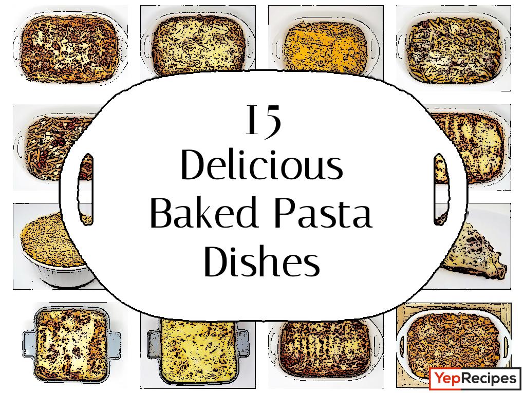 15 Delicious Baked Pasta Dishes