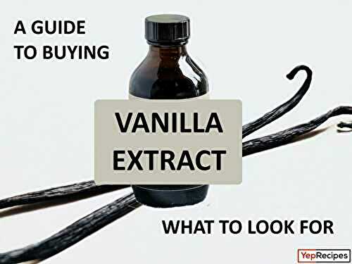 A Guide to Buying Vanilla Extract: What to Look for