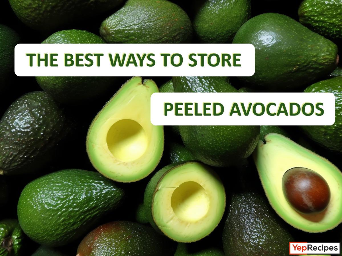 Recommended and Not Recommended Ways to Store Peeled Avocado