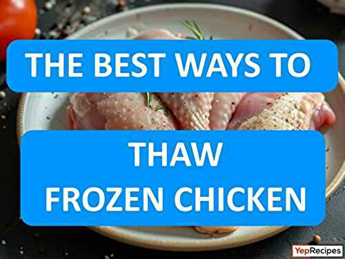 3 Easy and Safe Ways to Thaw Frozen Chicken