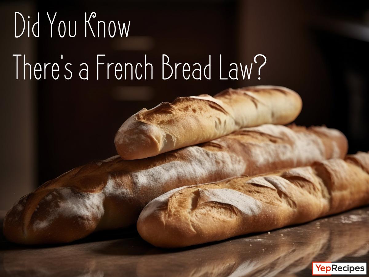 Did You Know There's a French Bread Law?