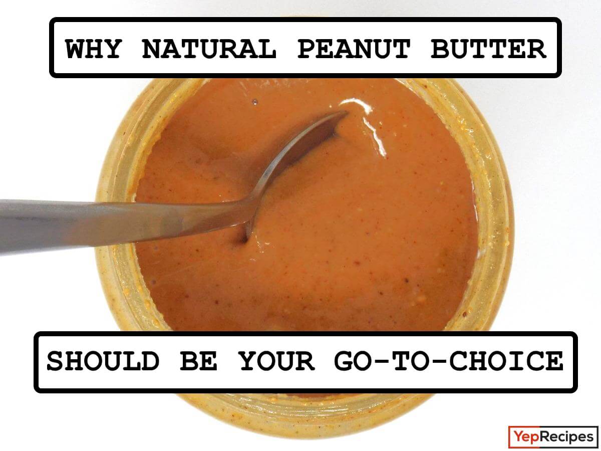 Why Natural Peanut Butter Should Be Your Go-To-Choice