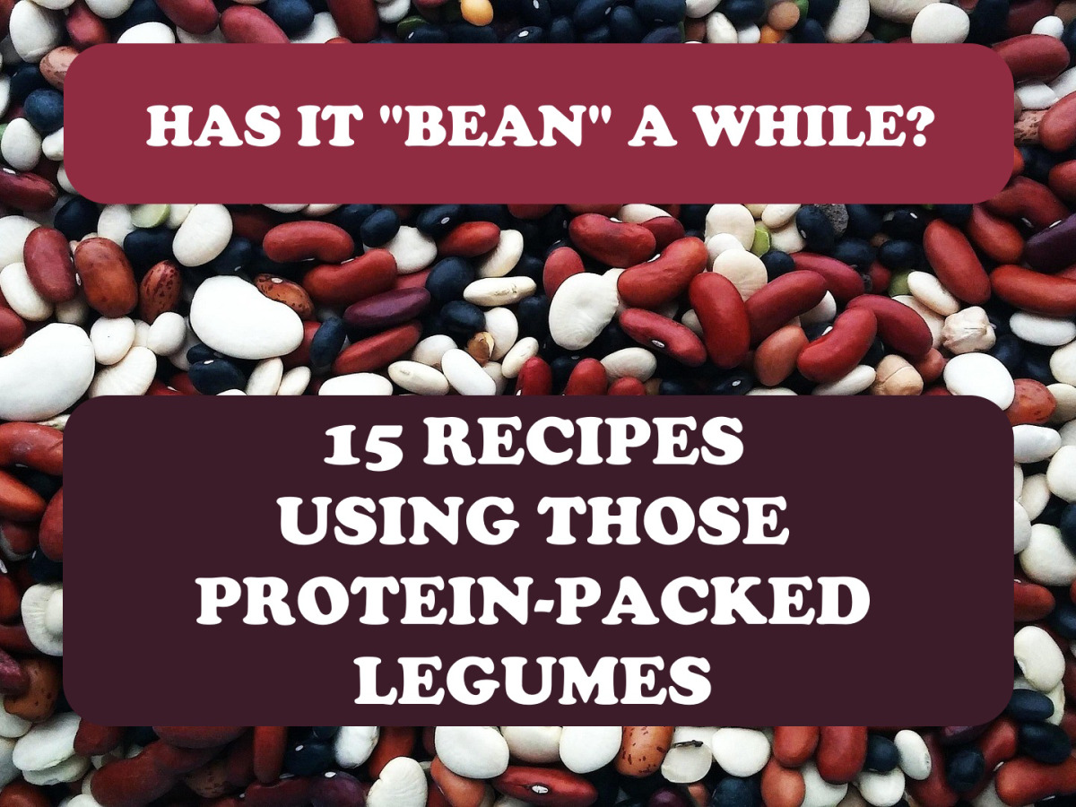 Has it Bean a While? 15 Recipes Using Those Protein-Packed Legumes