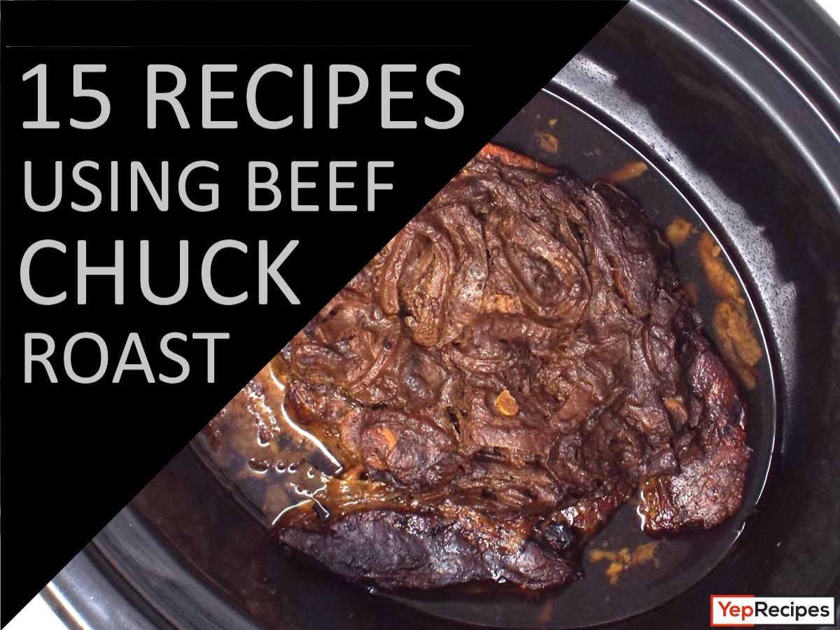 15 Recipes Using Beef Chuck Roast