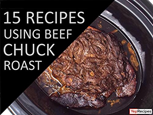 15 Recipes Using Beef Chuck Roast