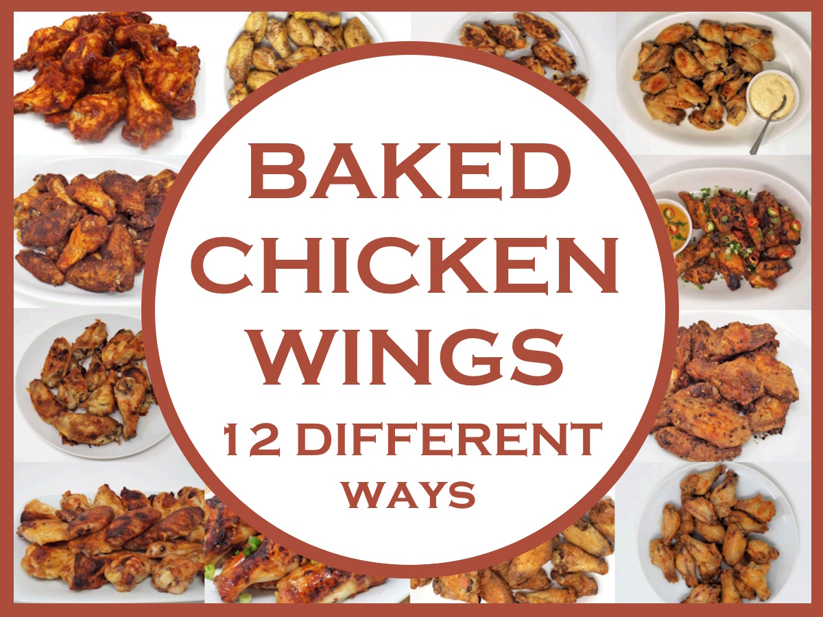 Baked Chicken Wings - 12 Different Ways