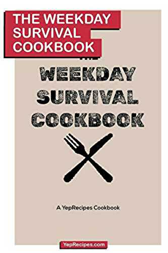 The Weekday Survival Cookbook