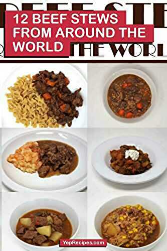 12 Beef Stews from Around the World