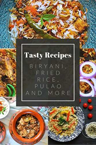 Biryani, Pulao, Fried rice and more