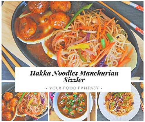 Hakka Noodles Manchurian Sizzler
