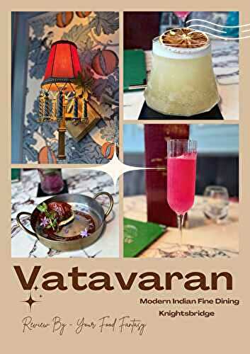 Vatavaran London – A Three-Storey Culinary Gem in Knightsbridge
