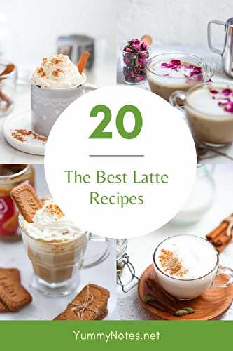 The 20 Best Latte Recipes