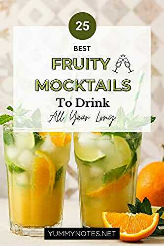 Top 25 Fruity Mocktail Recipes To Enjoy All Year Long