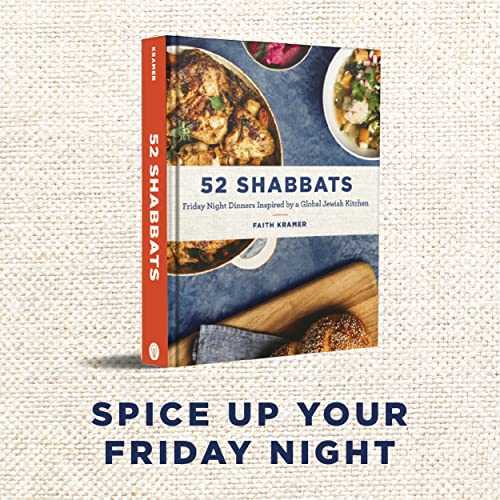 52 Shabbats: Friday Night Dinners Inspired by a Global Jewish Kitchen
