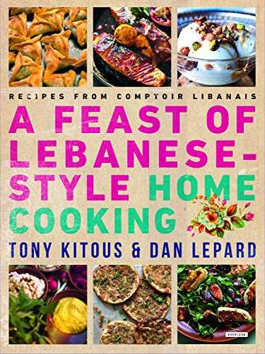 A Feast of Lebanese-style Home Cooking: Recipes from Comptoir Libanais