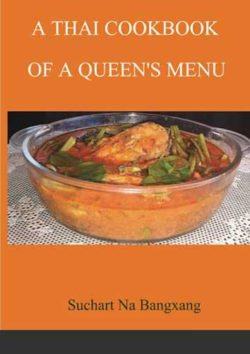 A THAI COOKBOOK OF A QUEEN'S MENU