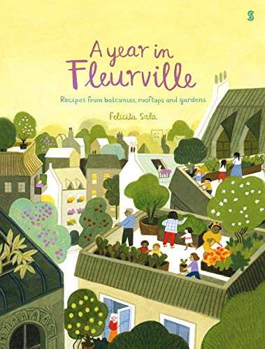 A Year in Fleurville: recipes from balconies, rooftops, and gardens