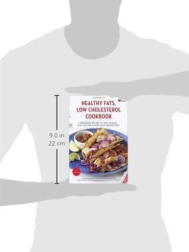 American Heart Association Healthy Fats, Low-Cholesterol Cookbook: Delicious Recipes to Help Reduce Bad Fats and Lower Your Cholesterol