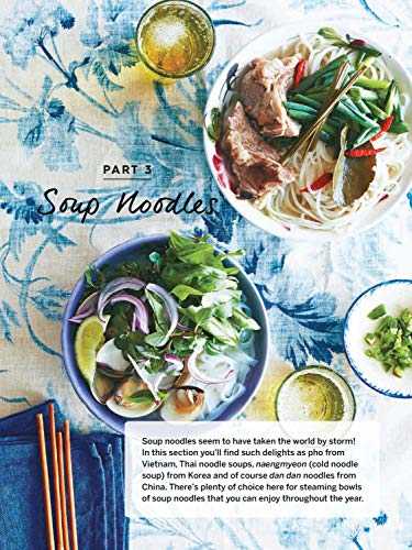 Asian Noodles: 86 Classic Recipes from Vietnam, Thailand, China, Korea and Japan
