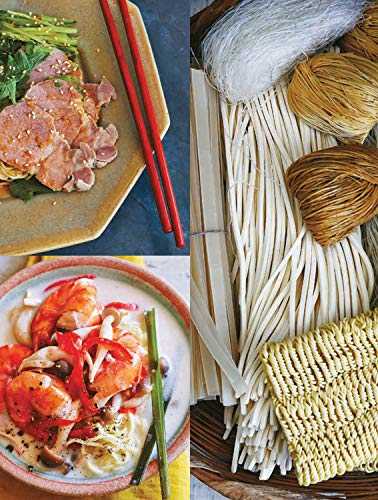 Asian Noodles: 86 Classic Recipes from Vietnam, Thailand, China, Korea and Japan