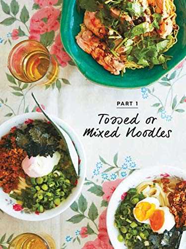 Asian Noodles: 86 Classic Recipes from Vietnam, Thailand, China, Korea and Japan
