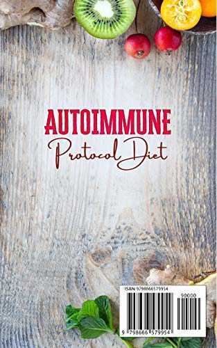 Autoimmune Protocol Diet: The Complete Guide to the Protocol to Improving Your Health With the Autoimmune Diet