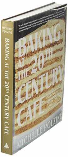 Baking at the 20th Century Cafe: Iconic European Desserts from Linzer Torte to Honey Cake