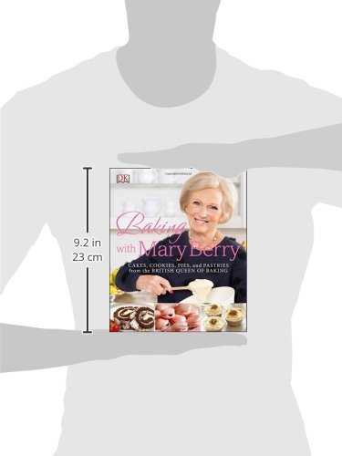 Baking with Mary Berry: Cakes, Cookies, Pies, and Pastries from the British Queen of Baking