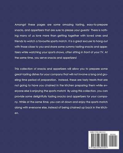 Big Game Day Collection of Snacks & Appetizers: A Wide Selection of Savoury and Easy-to-Prepare Snack and Appetizer Recipes!