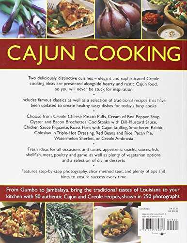 Cajun Cooking: From Gumbo to Jambalaya, Bring the Traditional Tastes of Louisiana to Your Kitchen, With 50 Authentic Cajun and Creole Recipes, Shown in 250 Photographs