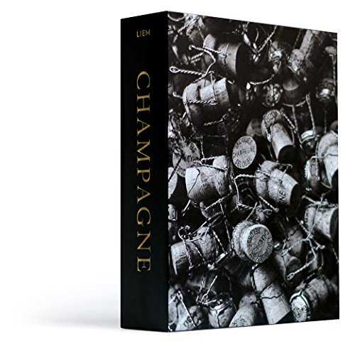 Champagne: The essential guide to the wines, producers, and terroirs of the iconic region