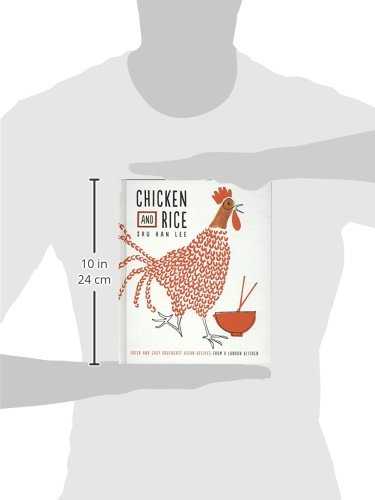 Chicken and Rice: Fresh and Easy Southeast Asian Recipes from a London Kitchen