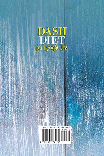 Dash Diet For Weight Loss: The Ultimate 28-day Eating Plan Solution for Beginners to Lower Blood Pressure, Hypertension, Boost Metabolism, Drop 10 Pounds in 4 Weeks and Get Healthy