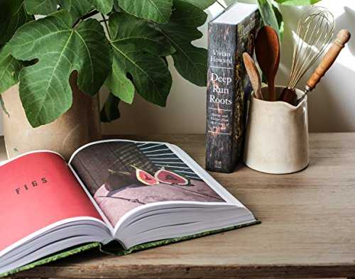 Deep Run Roots: Stories and Recipes from My Corner of the South