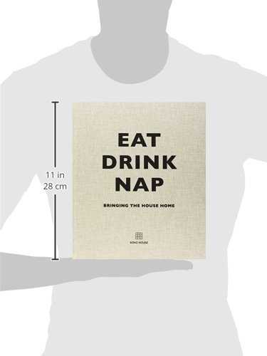 Eat, Drink, Nap: Bringing the House Home