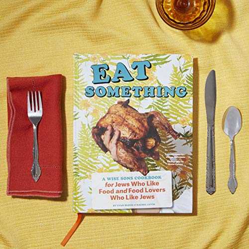 Eat Something: A Wise Sons Cookbook for Jews Who Like Food and Food Lovers Who Like Jews