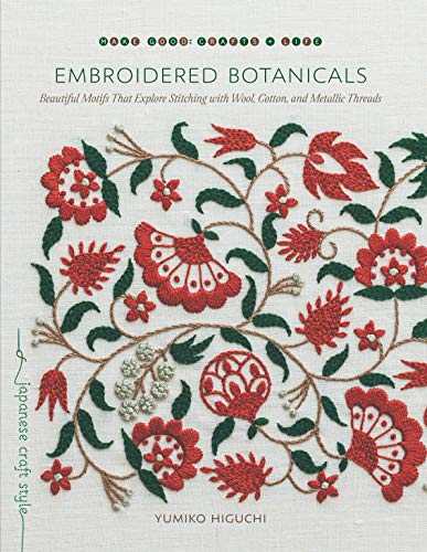 Embroidered Botanicals: Beautiful Motifs That Explore Stitching with Wool, Cotton, and Metallic Threads