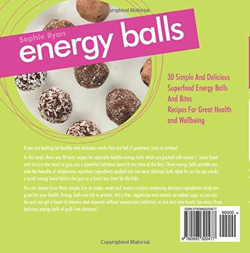 Energy Balls: 30 Simple And Delicious Superfood Energy Balls And Bites Recipes For Great Health and Wellbeing