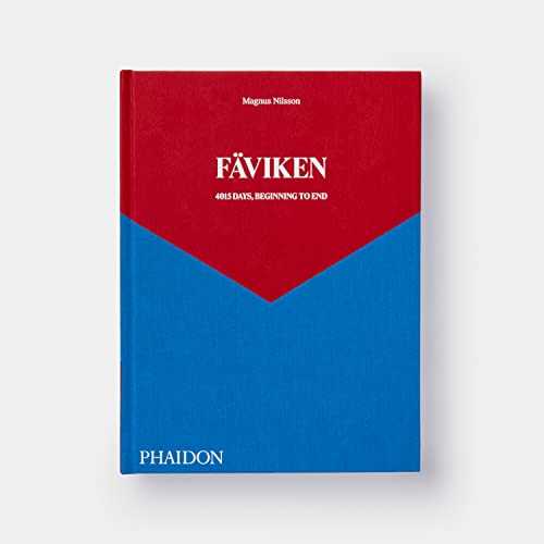 FÄVIKEN: 4015 DAYS, BEGINNING TO END