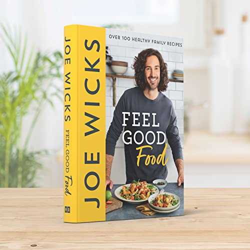 Feel Good Food: Over 100 Healthy Family Recipes
