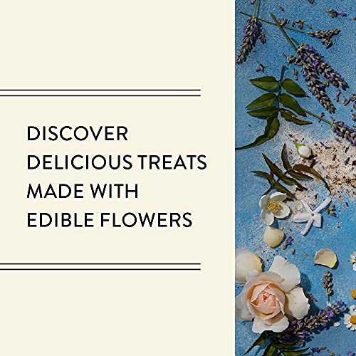 Floral Provisions: 45+ Sweet and Savory Recipes