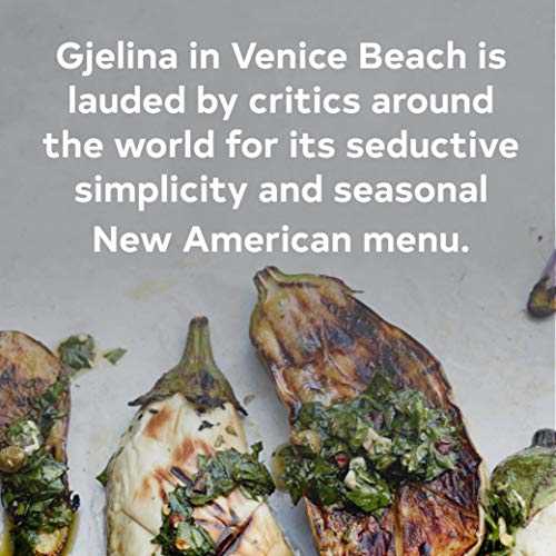 Gjelina: Cooking from Venice, California (California Cooking, Restaurant Cookbooks, Cal-Med Cookbook)