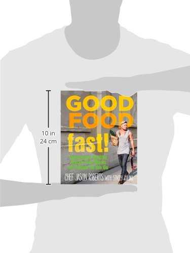 Good Food - Fast!: Deliciously Healthy Gluten-free Meals for People on the Go