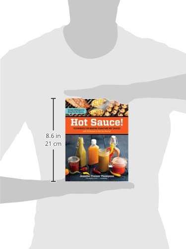 Hot Sauce!: Techniques for Making Signature Hot Sauces