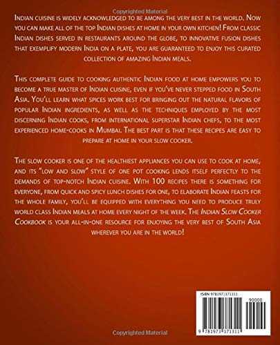 Indian Slow Cooker Cookbook: Top 100 Indian Slow Cooker Recipes from Restaurant Classics to Innovative Modern Indian Recipes All Easily Made At Home in a Slow Cooker