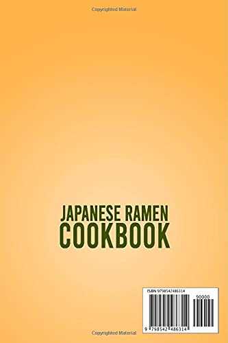 Japanese Ramen Cookbook: 2 Books In 1: 140 Recipes For Cooking At Home Authentic Asian Noodles Soup