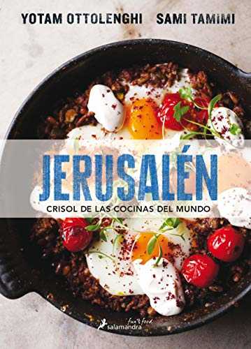 Jerusalen crisol de las cocinas del mundo/ Jerusalem A Cookbook: Crisol De Las Cocinas Del Mundo
