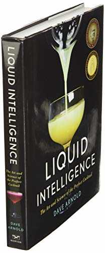 Liquid Intelligence – The Art and Science of the Perfect Cocktail
